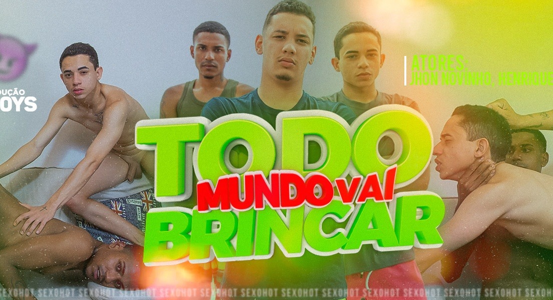 Henrique, Jhon Novinho & Carlos -Todo mundo vai brincar