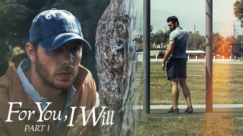 Dante Colle and Tristan West – For You, I Will Part 1