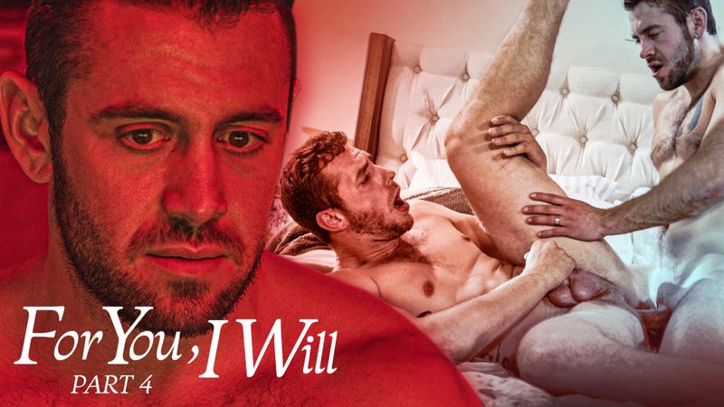 Dante Colle and Carter Woods – For You, I Will