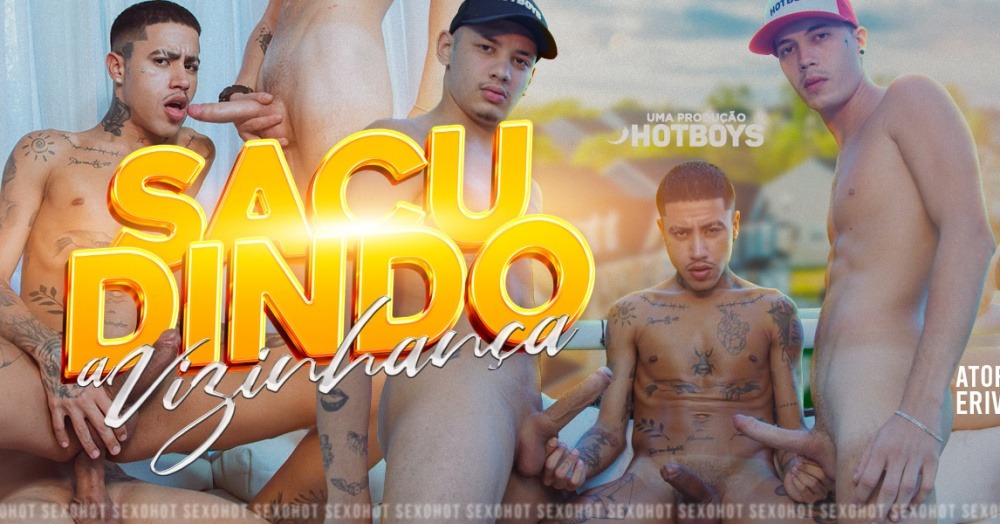 Erivaldo, John Novinho and Alex Degani – Sacudindo a vizinhanca