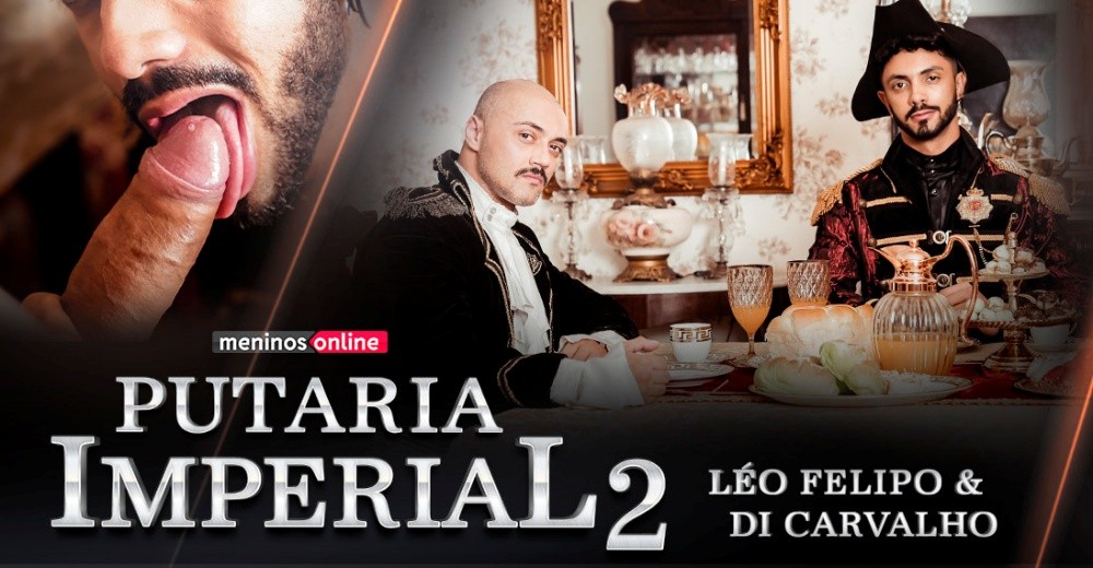 Léo Felipo and Di Carvalho – Putaria Imperial 2