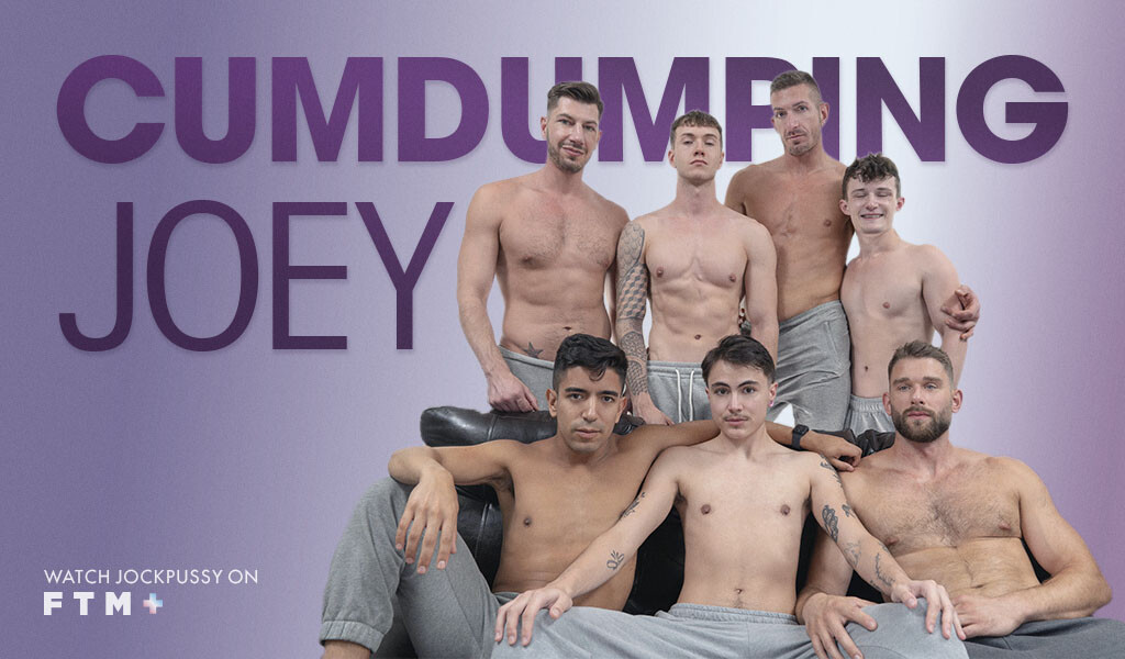 FTM – Joey Michaels Cumdump