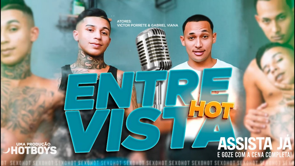 Porrete & Gabriel Viana – Entrevista Hot