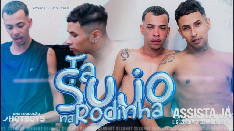 Luiz and Italo – Ta sujo na Rodinha